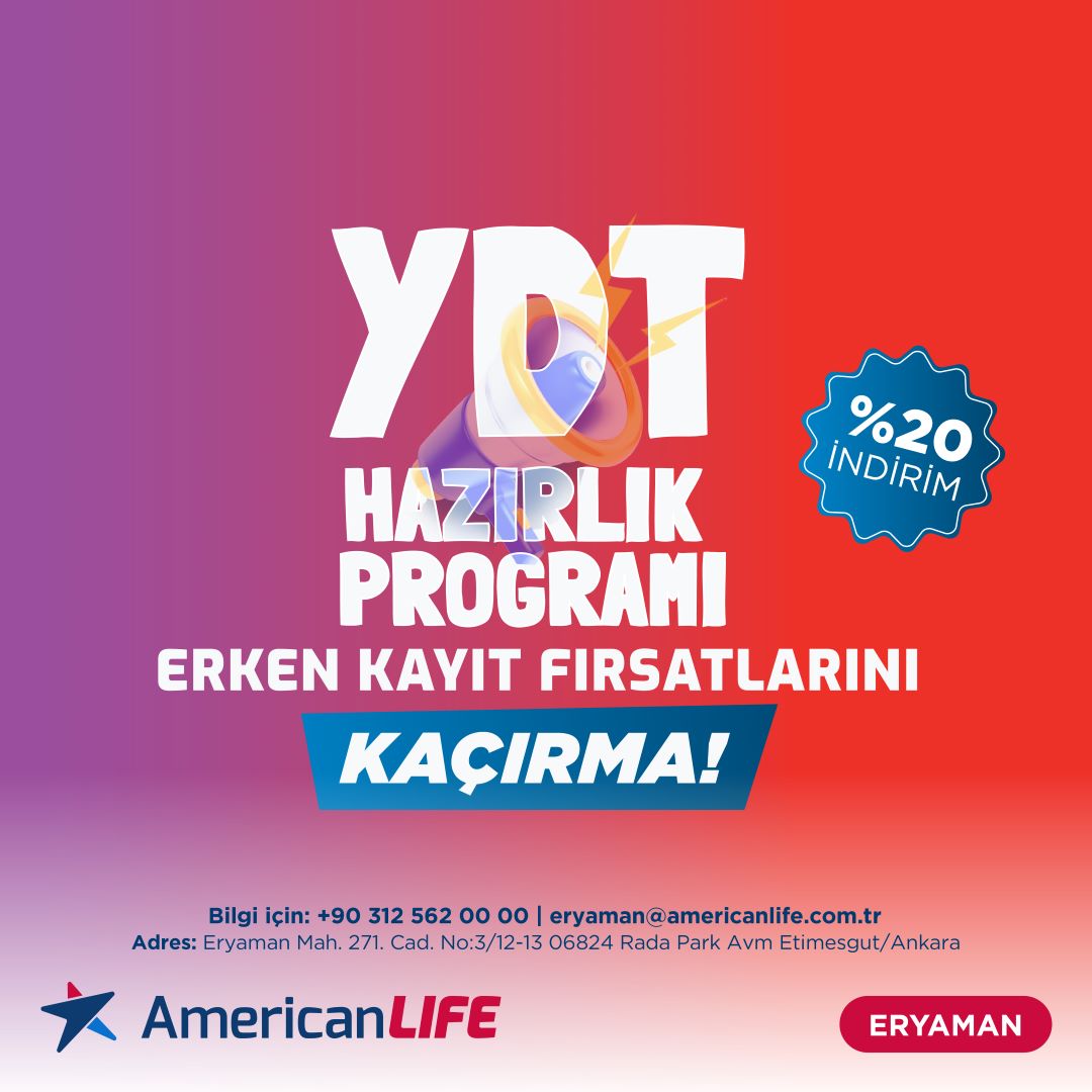 American LIFE Ankara Eryaman YDT Hazırlık Kursu