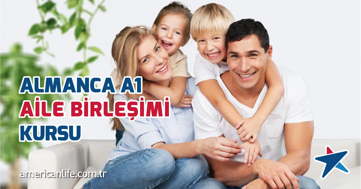 American LIFE Almanca A1 Aile Birleşimi Kursu