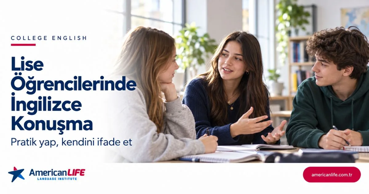 Lise Öğrencilerinde İngilizce Konuşma Nasıl Gelişir